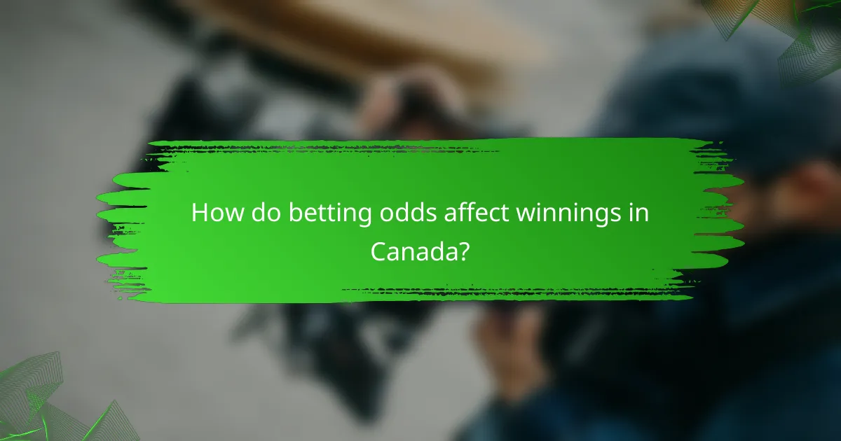 How do betting odds affect winnings in Canada?